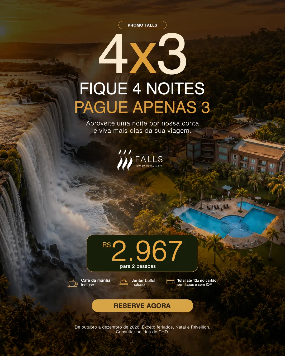 Arte da Promo 4x3: fique 4 noites e pague apenas 3, com café da manhã e jantar buffet inclusos, a partir de R$ 2.967 para 2 pessoas, de outubro a dezembro de 2026, com as Cataratas do Iguaçu e o hotel na selva