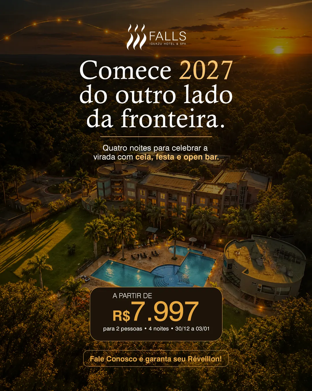 Arte do Réveillon no Falls: comece 2027 do outro lado da fronteira, quatro noites com ceia, festa e open bar, a partir de R$ 7.997 para 2 pessoas, de 30/12 a 03/01